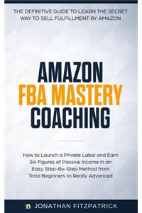 Amazon FBA Mastery Coaching