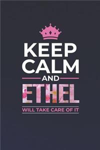 Keep Calm and Ethel Will Take Care of It