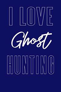 I Love Ghost Hunting