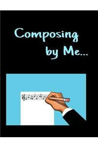 Composing By Me...