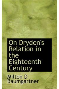 On Dryden's Relation in the Eighteenth Century