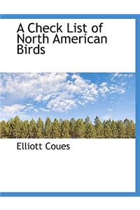 A Check List of North American Birds