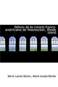 D Buts de La Colonie Franco-Am Ricaine de Woonsocket, Rhode Island