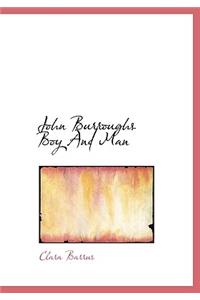 John Burroughs Boy and Man