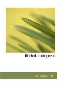 Wanted--A Chaperon