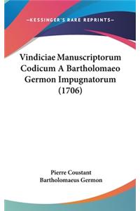 Vindiciae Manuscriptorum Codicum a Bartholomaeo Germon Impugnatorum (1706)