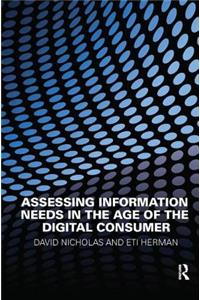 Assessing Information Needs in the Age of the Digital Consumer