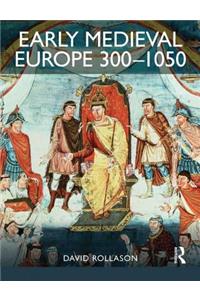 Early Medieval Europe 300-1050