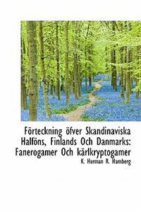 F Rteckning Fver Skandinaviska Half NS, Finlands Och Danmarks
