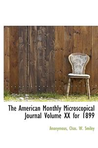 The American Monthly Microscopical Journal Volume XX for 1899