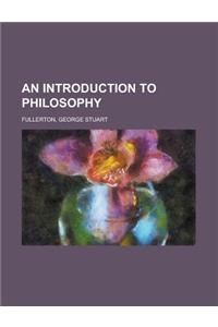 An Introduction to Philosophy