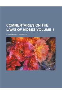 Commentaries on the Laws of Moses Volume 1