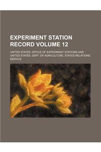 Experiment Station Record Volume 12