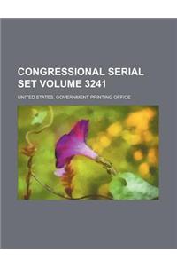 Congressional Serial Set Volume 3241
