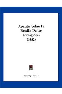Apuntes Sobre La Familia De Las Nictagineas (1882)