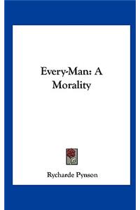 Every-Man: A Morality