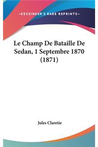 Le Champ de Bataille de Sedan, 1 Septembre 1870 (1871)
