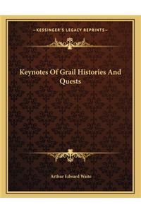 Keynotes Of Grail Histories And Quests