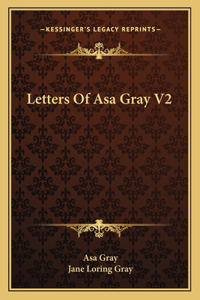 Letters of Asa Gray V2