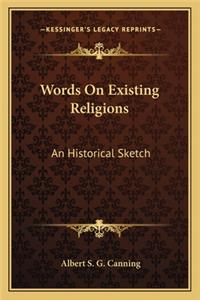 Words on Existing Religions