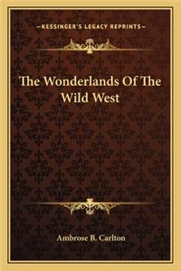 The Wonderlands Of The Wild West