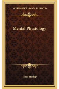 Mental Physiology