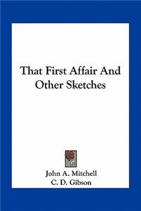 That First Affair and Other Sketches