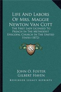 Life and Labors of Mrs. Maggie Newton Van Cott