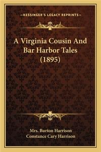 Virginia Cousin and Bar Harbor Tales (1895)