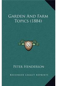 Garden and Farm Topics (1884)