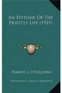 An Epitome of the Priestly Life (1921)