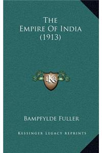 The Empire of India (1913)