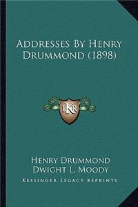 Addresses by Henry Drummond (1898)