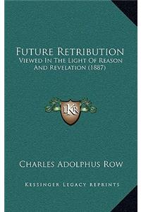Future Retribution