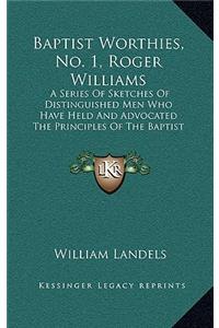Baptist Worthies, No. 1, Roger Williams