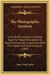 The Photographic Amateur