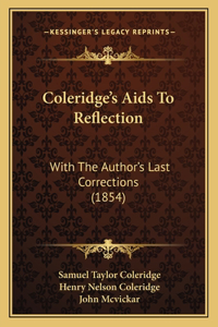 Coleridge's Aids To Reflection