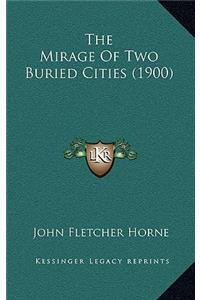 The Mirage Of Two Buried Cities (1900)