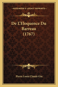 De L'Eloquence Du Barreau (1767)