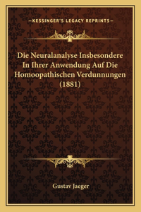 Neuralanalyse Insbesondere In Ihrer Anwendung Auf Die Homoopathischen Verdunnungen (1881)