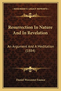 Resurrection In Nature And In Revelation