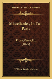 Miscellanies, In Two Parts
