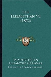 The Elizabethan V1 (1852)