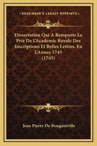 Dissertation Qui A Remporte Le Priz De L'Academie Royale Des Inscriptions Et Belles Lettres, En L'Annee 1745 (1745)