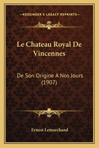 Chateau Royal De Vincennes