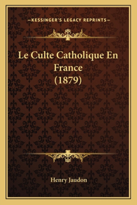 Culte Catholique En France (1879)