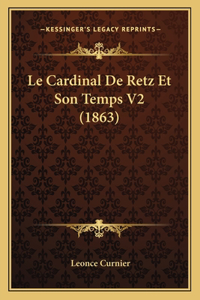 Cardinal De Retz Et Son Temps V2 (1863)