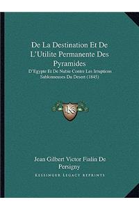 De La Destination Et De L'Utilite Permanente Des Pyramides