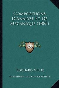 Compositions D'Analyse Et De Mecanique (1885)