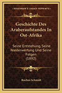 Geschichte Des Araberaufstandes In Ost-Afrika